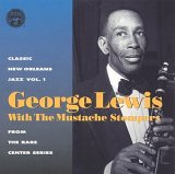 George Lewis - Classic New Orleans Jazz Vol. 1