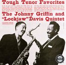 Johnny Griffin and "Lockjaw" Davis Quintet - Tough Tenor Favorites