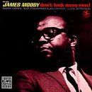 James Moody - Don't Look Away Now