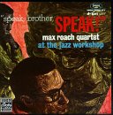Max Roach Quartet - Speak, Brother, Speak!