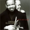 Terence Blanchard - Let's Get Lost