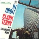 Clark Terry with Thelonious Monk - In Orbit
