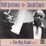 Milt Jackson & Count Basie - Milt Jackson+Count Basie+The Big Band, Vol. 2