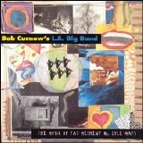 Bob Curnow's L.A. Big Band - The Music Of Pat Metheny and Lyle Mayes
