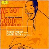 André Previn and David Finck - We Got It Good and That Ain't Bad