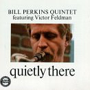Bill Perkins - Quietly There