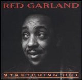 Red Garland - Stretching Out