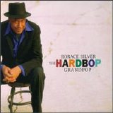 Horace Silver - The Hardbop Grandpop