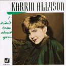 Karrin Allyson - I Didn't Know About You
