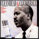 Eddie "Cleanhead" Vinson & the Cannonball Adderly Quintet - Cleanhead & Cannonball