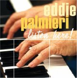 Eddie Palmieri - Listen Here!