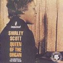 Shirley Scott - Queen Of The Organ