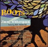 Jimmy Witherspoon - Roots