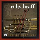 Ruby Braff - Ruby Braff - Cornet Chop Suey