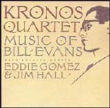 Kronos Quartet - Music Of Bill Evans