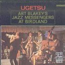 Art Blakey's Jazz Messengers - Ugetsu