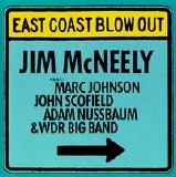 McNeely/Johnson/Scofield/Nussbaum & WDR Big Band - East Coast Blow Out