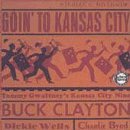 Buck Clayton - Goin' To Kansas City