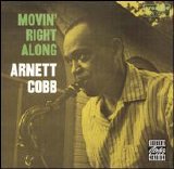 Arnett Cobb - Movin' Right Along