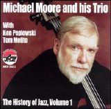 The Michael Moore Trio - The History Of Jazz, Vol.1