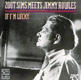 Zoot Sims Meets Jimmy Rowles - If I'm Lucky