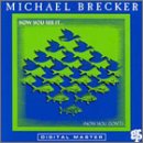 Michael Brecker - Now You See It... (Now You Don't)