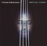 Christian McBride Band - Vertical Vision