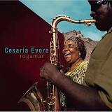 Césaria Évora - Rogamar