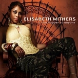 Elisabeth Withers - It Can Happen To Anyone