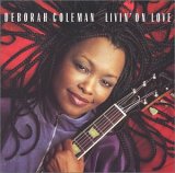 Deborah Coleman - Livin' On Love