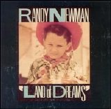 Randy Newman - Land of Dreams