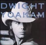 Dwight Yoakam - If There Was a Way