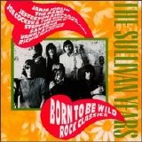 Various Artists - The Sullivan Years- Born to Be Wild- Rock Classics