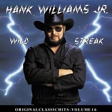 Hank Williams, Jr. - Wild Streak