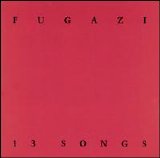 Fugazi - 13 Songs