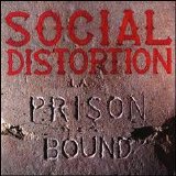 Social Distortion - Prison Bound