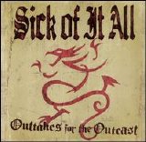 Sick Of It All - Outtakes For The Outcast