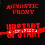 Agnostic Front - Riot Riot Upstart