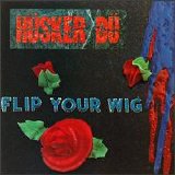 Hüsker Dü - Flip Your Wig