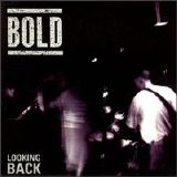 Bold - Looking Back
