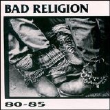 Bad Religion - 80-85 (1991)