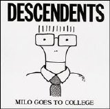 Descendents - Milo Goes To College
