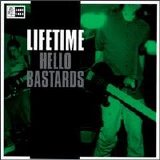 Lifetime - Hello Bastards