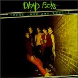 Dead Boys - Young, Loud, and Snotty