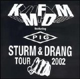 KMFDM/Pig Champion - Sturm & Drang Tour 2002