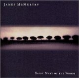 James Mcmurtry - Saint Mary of the Woods