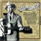 Hank Williams Sr. - Health & Happiness Shows