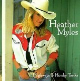 Heather Myles - Highways and Honky Tonks