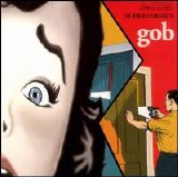 Gob - World According to Gob