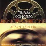 Ennio Morricone - Cinema Concerto - At Santa Cecilia